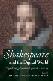 Shakespeare and the Digital World Review: Lost in the cloud?